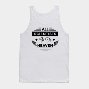 All Scientists Go To Heaven Tank Top